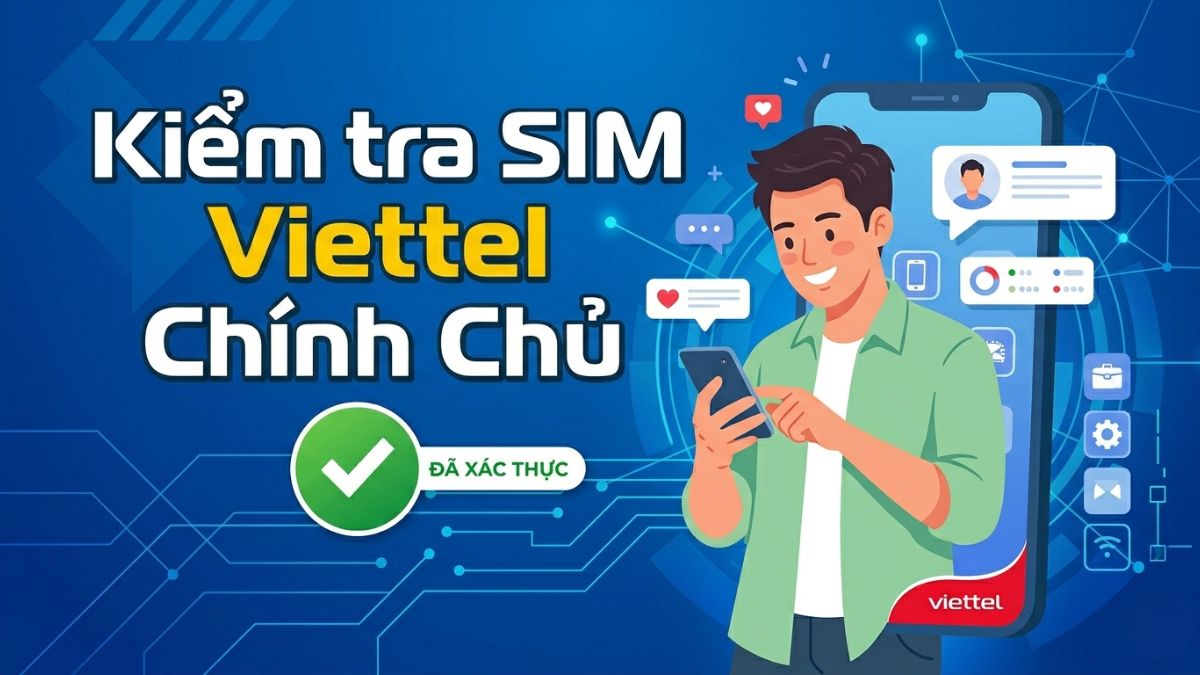 cách kiểm tra sim chính chủ viettel 2026
